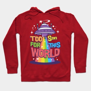 Too son this world Hoodie